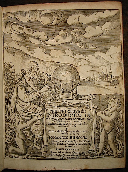 Philippus Cluverius Introductio in universam geographiam veterem quam novam... studio & opera Johannis Bunonis... editio quarta prioribus locupletior & correctior 1678 Brunsvigae Typis Johannis Henrici Dunckeri